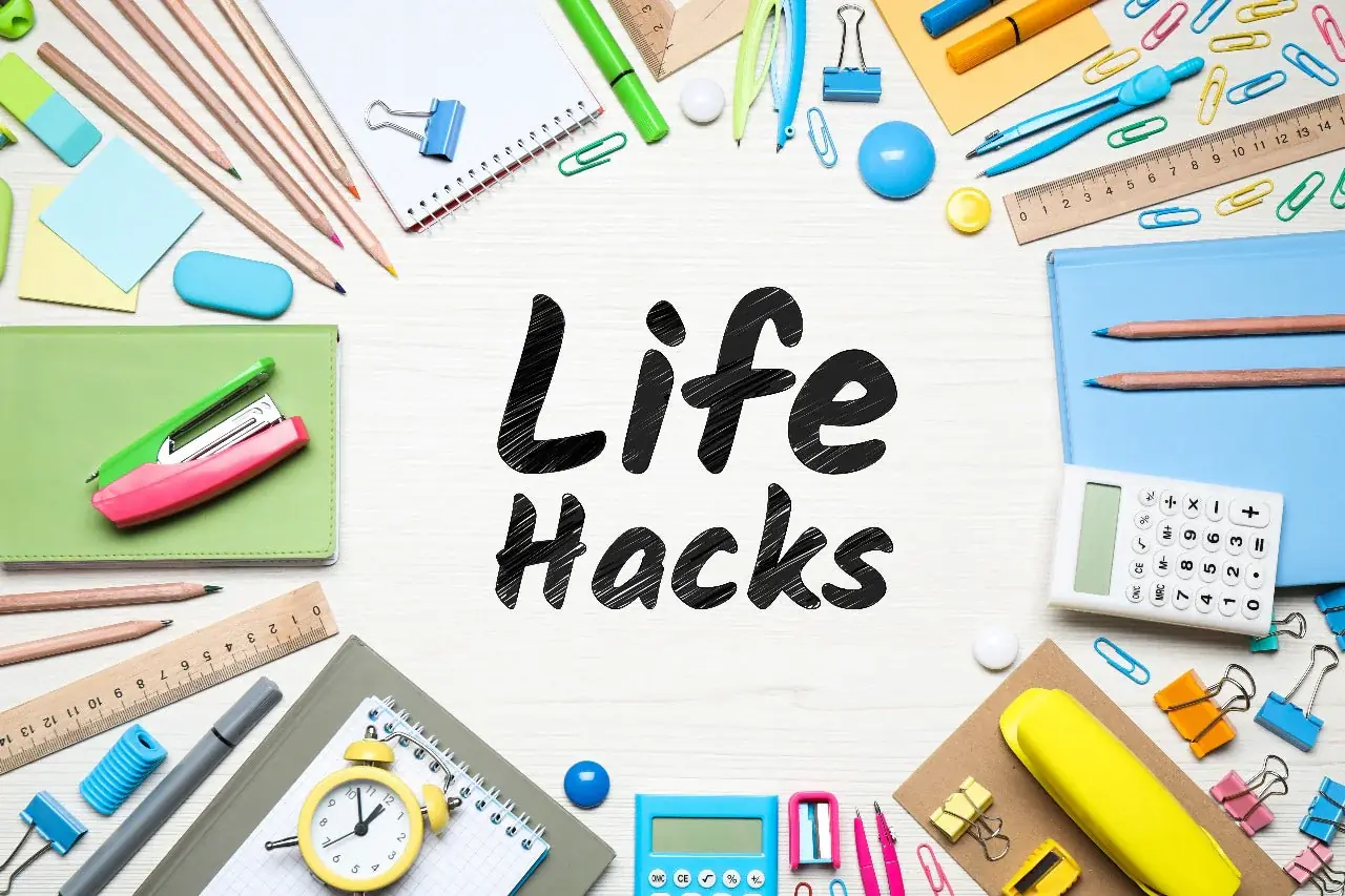 20 BEST LIFE HACKS EVERYONE SHOULD KNOW