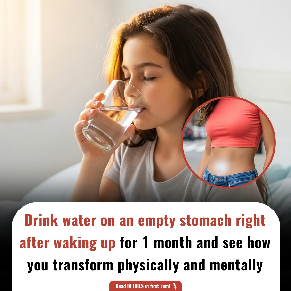 Drink water on an empty stomach right after waking up for 1 month and see how you transform physically and mentally