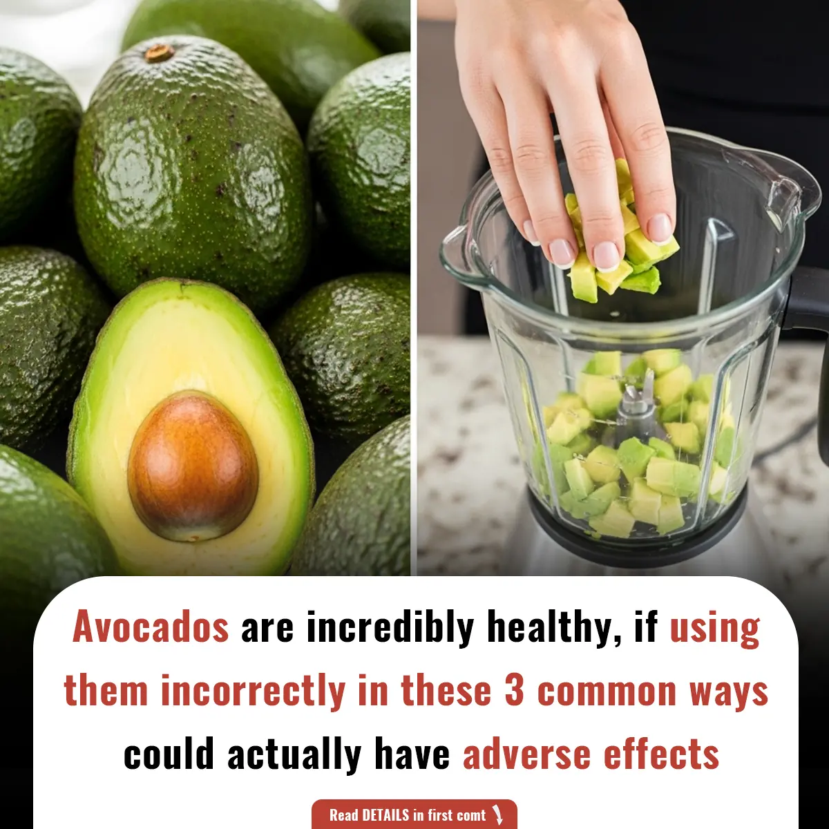 Avocados are incredibly healthy, if using them incorrectly in these 3 common ways could actually have adverse effects