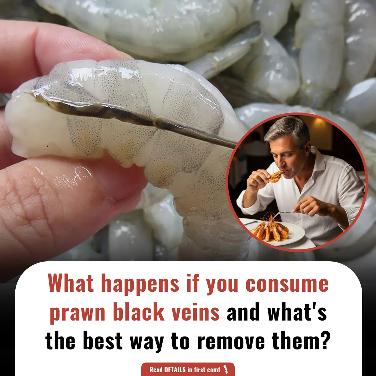 What happens if you consume  prawn black veins and what's  the best way to remove them?