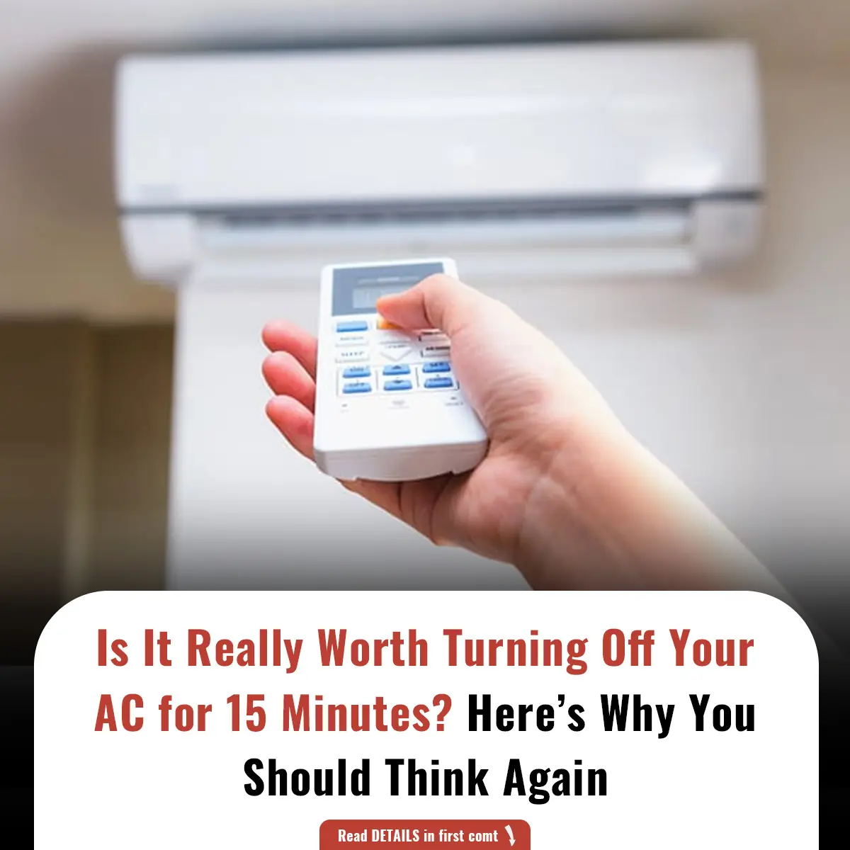 Is It Really Worth Turning Off Your AC for 15 Minutes? Here’s Why You Should Think Again