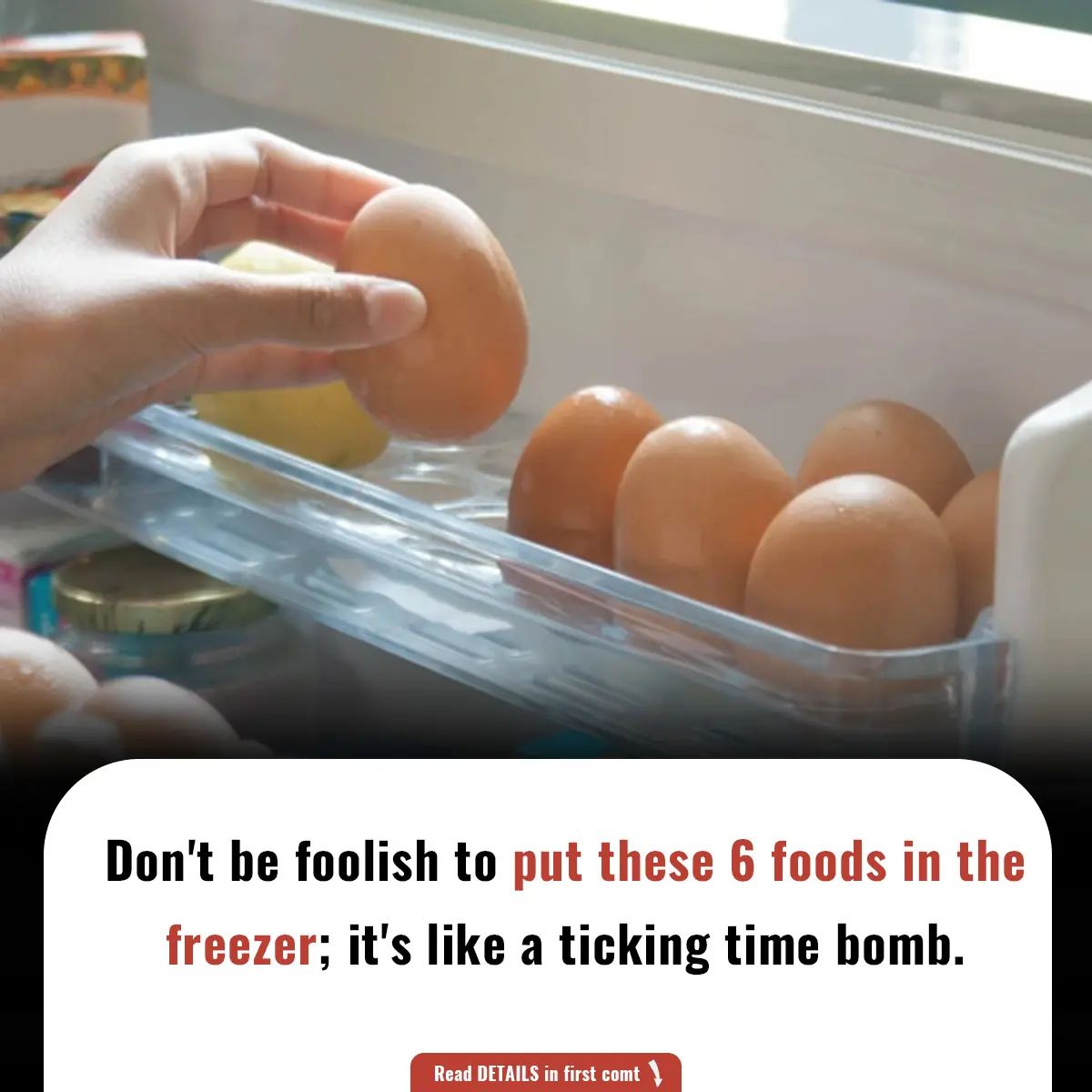 Don't be foolish to put these 6 foods in the freezer; it's like a ticking time bomb.