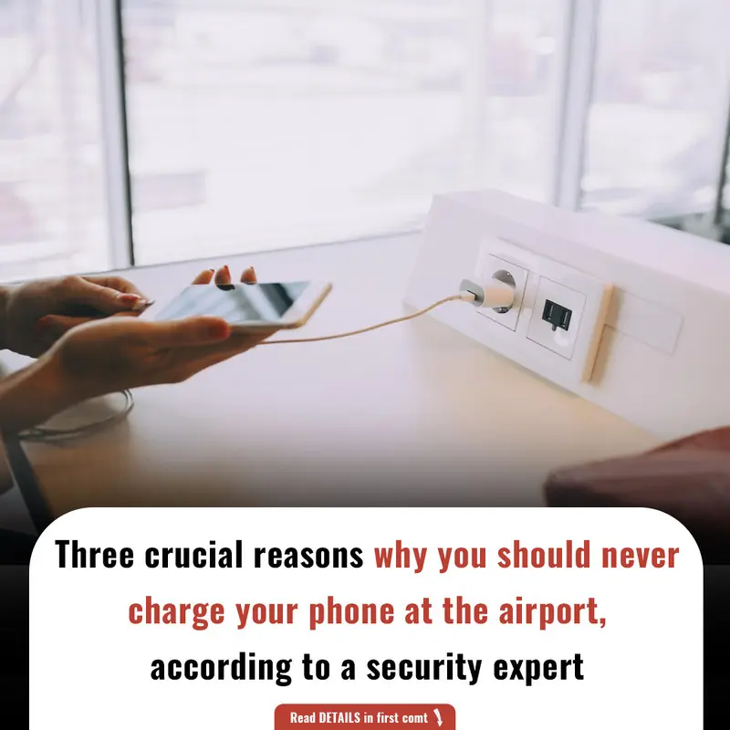 Three crucial reasons why you should never charge your phone at the airport, according to a security expert