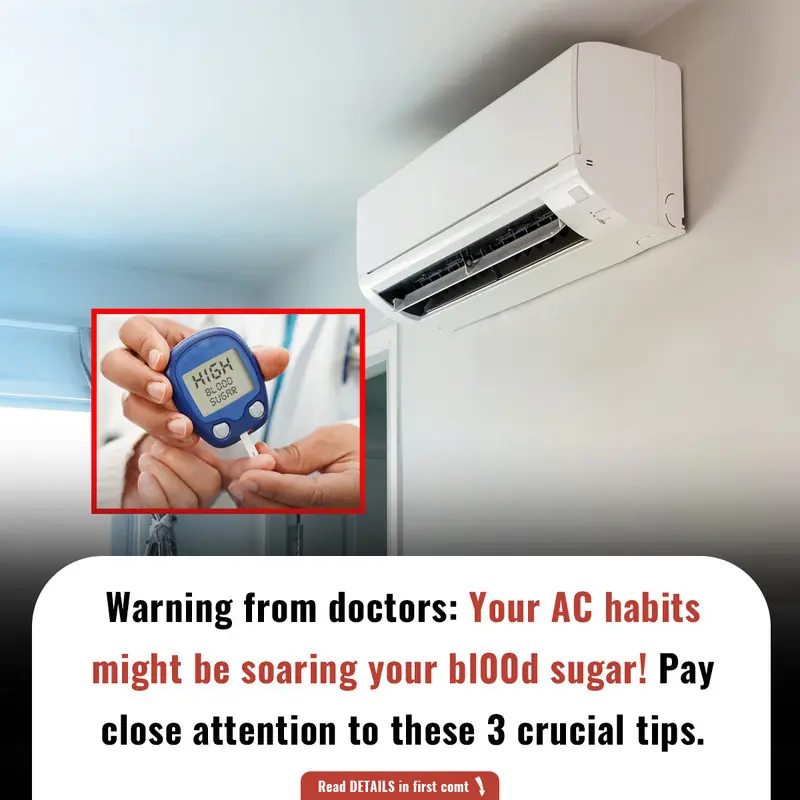 Warning from doctors: Your AC habits might be soaring your bl00d sugar! Pay close attention to these 3 crucial tips.